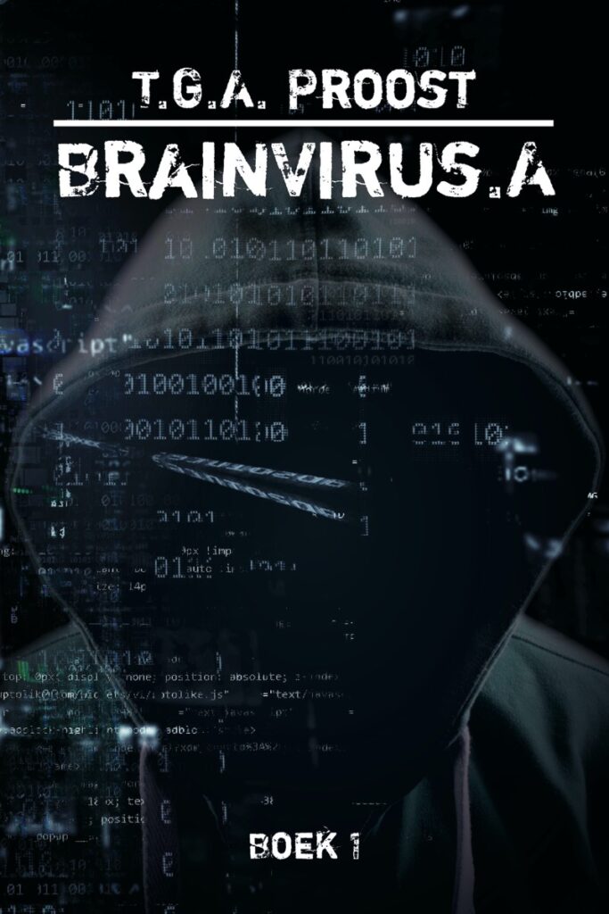 Hacker cover BrainVirus.A, a book by T.G.A. Proost.